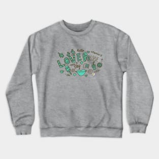 Love, Believe & Stay Cool Crewneck Sweatshirt